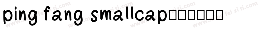 ping fang smallcap字体转换